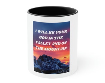 Will be Your God coffee/tea mug,  Bible verse coffee mug, Inspirational coffee/tea mug