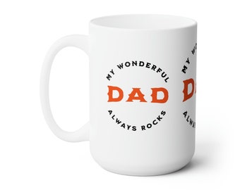 Birthday gift for Dads, coffee mug for Dads, Father's Day Gift,  Christmas Gift for Dad, Wonderful Dads mug, dads Mug, best dad gift.