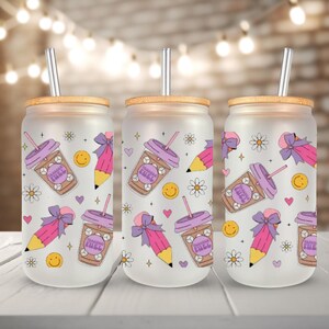 TEACHER Mode UV DTF Libbey 16 oz Glass Can Wrap, Cup Wrap, Ready To Apply, No Heat Needed, Permanent Adhesive, Waterproof, Ready To Ship