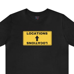 Locations, Locations Shirt, Filmmaking, Film Crew shirt, Film Crew, Tv Crew, Production, On Location, Camera Crew, Production Crew Shirt