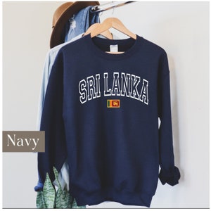 Sri Lanka National Flag Sweatshirt Gift, Colombo Sri Jayewardenepura Kotte Shirt, Colombia Country Flag Gift for Neighbor