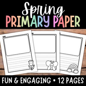 May include: Three printable primary writing paper pages with spring themes. The first page has a flower, the second has a butterfly, and the third has a rainbow. Each page has a name line and lined writing space. Fun & Engaging - 12 Pages.