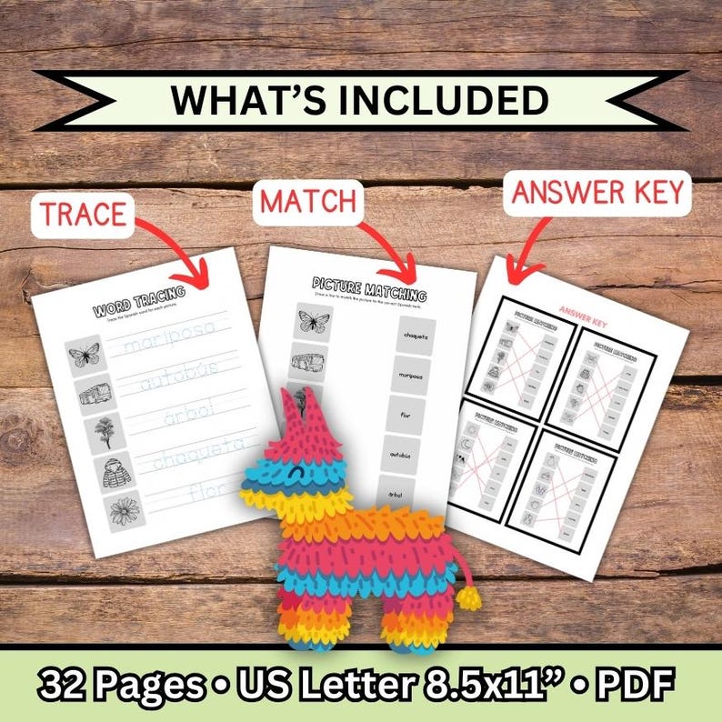 May include: Educational printable worksheets with the text "TRACE", "MATCH", and "ANSWER KEY". The worksheets include word tracing, picture matching, and an answer key. A colorful pi&ntilde;ata is in the center. The text "WHAT'S INCLUDED" is at the top.