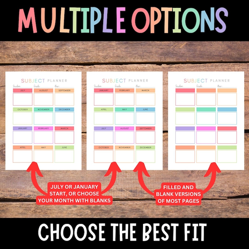 May include: Three printable subject planner pages with colorful monthly calendars. The first page starts with July, the second with January, and the third has blank months. The text "SUBJECT PLANNER" is at the top of each page. The text "JULY OR JANUARY START, OR CHOOSE YOUR MONTH WITH BLANKS" is below the first two pages. The text "FILLED AND BLANK VERSIONS OF MOST PAGES" is below the third page. The text "CHOOSE THE BEST FIT" is at the bottom of the image.
