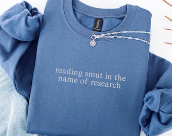 Funny Smut Lover Embroidered Crewneck Sweatshirt: Bookish Sweater Gift for Spicy Book Lover