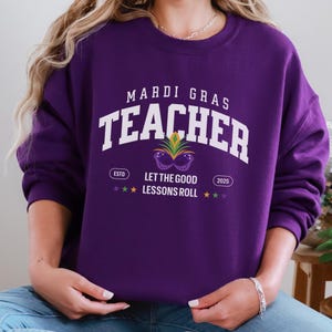 Mardi Gras Teacher Sweatshirt: Laissez Les Bon Temps Rouler