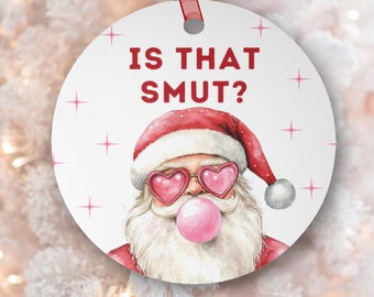 Is That Smut Santa Christmas Ornament For Reader Gift Smut Lover Funny Gift For Book Lover, Reading Gift stocking stuffer book lovers