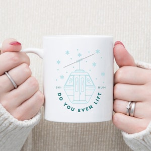 Funny Ski Gondola Mug: &quot;Do You Even Lift?&quot; Ceramic Coffee Cup