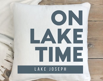 On Lake Time Custom Pillow: Lake House Decor