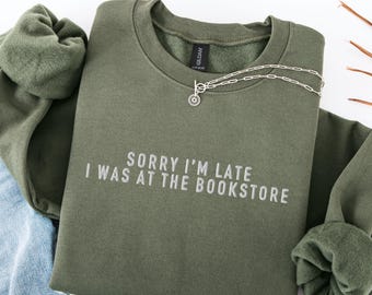 Embroidered Bookstore Lover Gift Sweatshirt: Funny Crewneck Sweater for Booklover, Gift For Reader