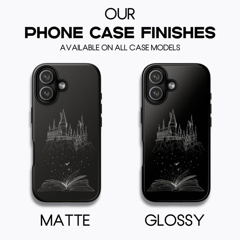 May include: Two black phone cases, one matte and one glossy, showcasing a white line drawing of a castle and an open book. The text at the top reads "OUR PHONE CASE FINISHES". The text at the bottom reads "MATTE" and "GLOSSY".