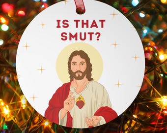 Is That Smut Jesus Christmas Ornament For Reader Gift Smut Lover Funny Gift For Book Lover, Reading Gift Stocking Stuffer Gift for Bookworm