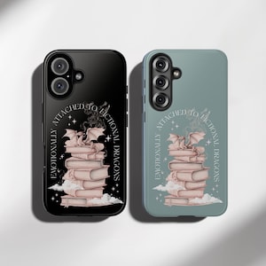 Emotionally Attached to Fictional Dragons Bookish Phone Case, Romantasy Phone Cover for iPhone 16 15 14, Samsung Galaxy S24 S23 Google Pixel