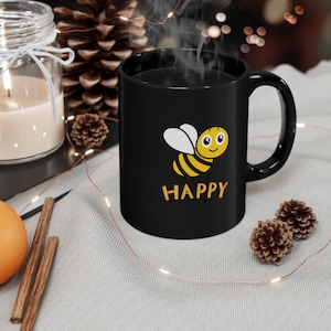 Bee Mug | Bee Coffee Mug | Bee Gifts | Bee Lover Gifts | Be Happy Mug | Graduation Gift | Father&#39;s Day Gift | Honey Bee | Bumble Bee Gift