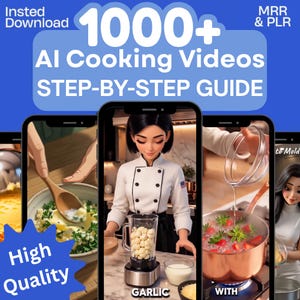 May include: A digital graphic featuring multiple smartphone screens displaying AI-generated cooking videos. The text reads 1000+ AI Cooking Videos STEP-BY-STEP GUIDE, Insted Download, MRR & PLR, High Quality, GARLIC, and WITH, set against a blue background.