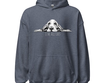 I'm All Ears Bassett Hound Hoodie Unisex