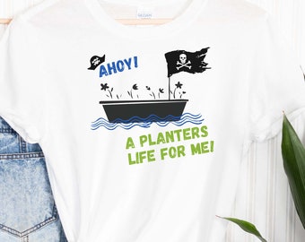 Planter's Life for Me! Gardening T-Shirt, Planter Tee, Garden Pirate, Ahoy, Plant Lover, Plants, Flower Shirt, Plant Life, Funny Pun Tshirt