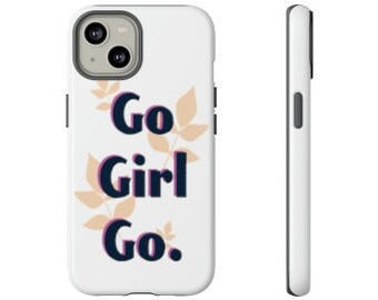 Go Girl Go feminist woman power smartphone case