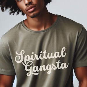 Spiritual Gangsta T-shirt, Spirituality Shirt, Metaphysical T-shirt, Meditation Lover Gift, Yoga Apparel, Boho Style Clothing, Conscious Tee