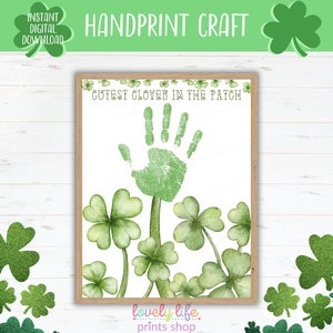 Printable St Patricks Day Handprint Craft, Handprint Art, Handprint Sign, Teacher Preschool Kindergarten Homeschool, Cutest Clover in Patch