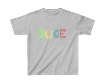 DUDE - Maglietta in cotone pesante per bambini