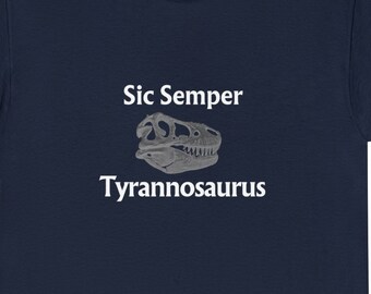 Sic Semper Tyrannosaurus Heavy Cotton Tee