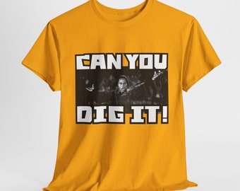 Can You Dig It!