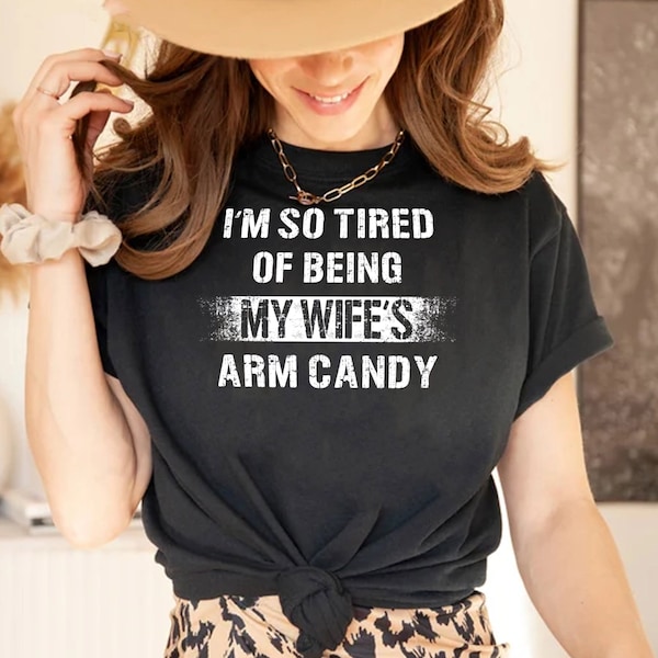 Arm Candy T Shirt Etsy