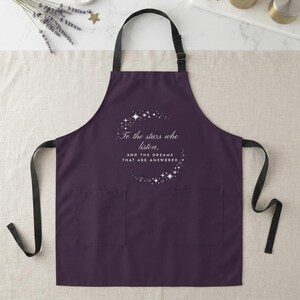 To the Stars Who Listen apron | ACOTAR quote cooking apron