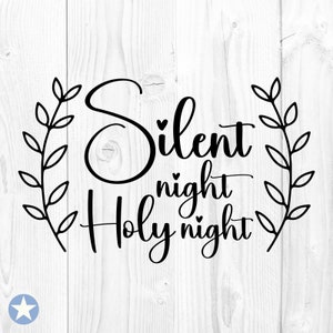 Silent Night Holy Night Svg, Silent Night Svg, Holy Night Svg, Christmas Song Svg, Christmas Quote Svg, Cut Files, Cricut, Svg, Png