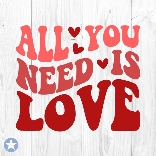 All You Need Is Love Svg, Valentine's Day Svg, Valentine Svg, Valentine Shirts Svg, Love Svg, Silhouette, Love Cut Files, Cricut, Svg, Png