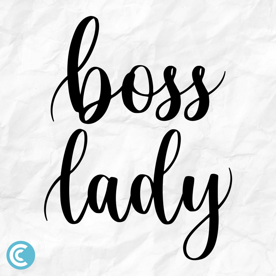 Boss Lady Svg, Boss Svg, Lady Boss Svg, Gift for Boss Lady Svg, Boss