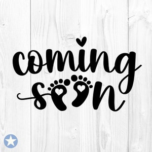 Coming Soon Svg, Baby Announcement Svg, Coming Soon Baby Svg, Baby Svg, Boy Or Girl Svg, Coming Soon Cut Files, Cricut, Svg, Png