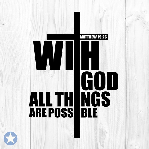 With God All Things Are Possible Svg, Christian Svg, Jesus Svg, Bible Verse Svg, Matthew 19:26 Svg, Motivational Svg, Cricut, Svg, Png