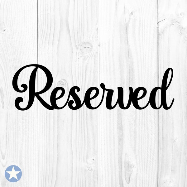Reserved Svg, Reserved Sign Svg, Wedding Sign Svg, Reserved Seating Sign Svg, Wedding Svg, Reserved Cut Files, Cricut, Svg, Png