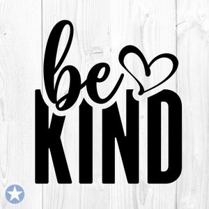 Soyez gentil SVG, gentillesse SVG, gentil SVG, gentil citation SVG, citation positive SVG, soyez gentil coupé fichiers, Cricut, SVG, Png