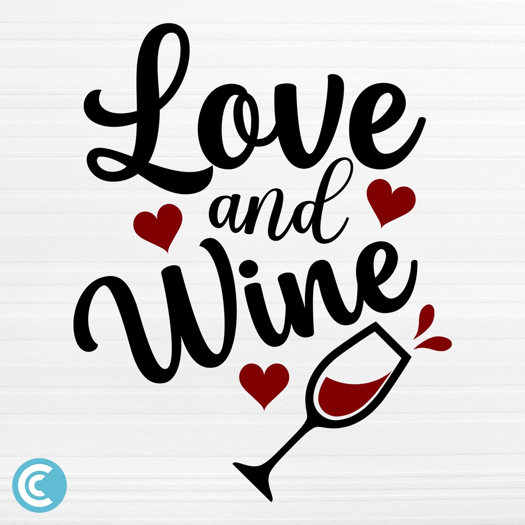 Liebe und Wein SVG Liebe SVG Wein SVG romantisches SVG Etsy Österreich
