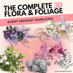 Peut inclure: Une collection d'éléments floraux et de feuillage 3D pour des maquettes d'événements. L'image présente différents types de fleurs, notamment des roses, des hortensias et des lys, dans des tons de rose, violet, blanc et gris. Le texte "THE COMPLETE 3D FLORA & FOLIAGE EVENT MOCKUP TEMPLATES" est affiché en haut de l'image.