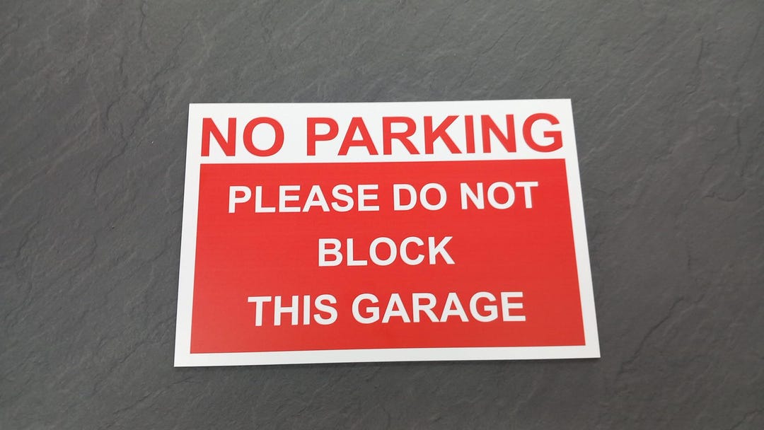 No Parking Sign - Please Do Not Block This Garage - Metal - A4 A3 A2 ...