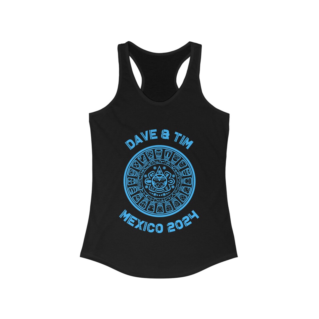 Dave & Tim Mexico 2024 Women's Ideal Racerback Tank Etsy