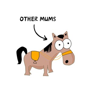 Funny Horse Other Mums Clipart PNG, High Quality Transparent Background File, Direct Print Sublimation