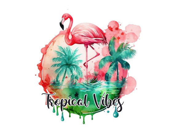 Flamingo Tropical Vibes PNG Transparent Sublimation Digital Files