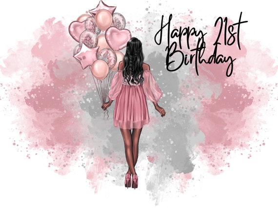Happy 21st Birthday Pink Grey Slender Black Hair Pink Dress Balloons  Clipart PNG Digital Files - Etsy