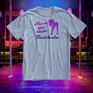 Show Me That Butthole Men&#39;s T-Shirt