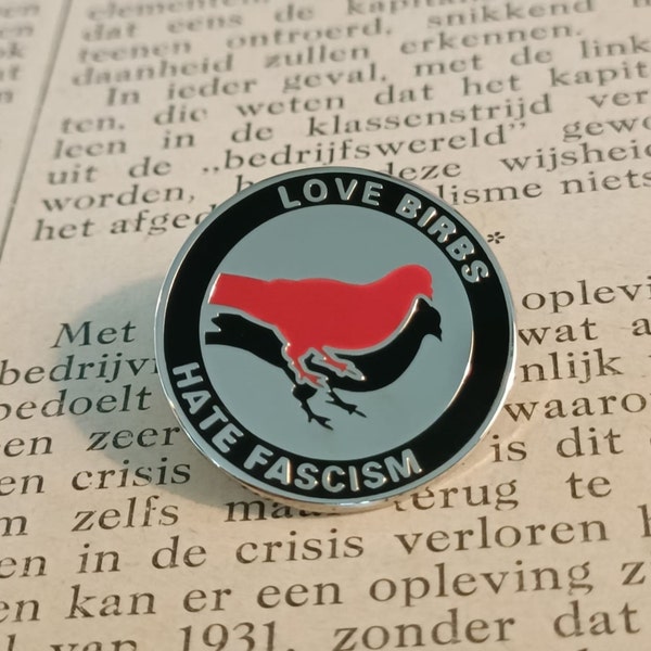 Love Birbs Hate Fascism | Antifascist Pin | Bird Pin | Social Justice Pin | Antifascism | Political Statement Pin