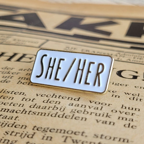 She Her Pin | Pronouns Pin | Genderqueer Pin | Gender Pin | Identity Pin | Friendship Gift | Emancipation Pin