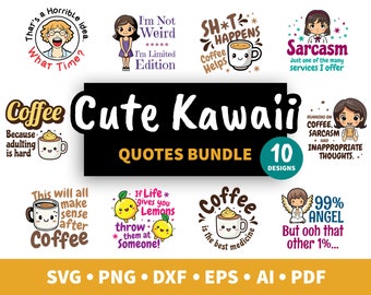 Kawaiiness funny svg bundle, sarcastic quotes, kawaii cuteness sassy quotes, coffee tumbler wrap,  png stickers sublimation design