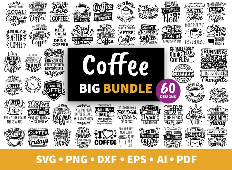 Coffee Funny SVG bundle - 60 sublimation designs ideal for tote bags, shirts, coffee cups, mugs, button badges, laptop stickers, gildan 1800 sweaters, tumbler wrap etc. Instant digital download. Also provided in PNG format.