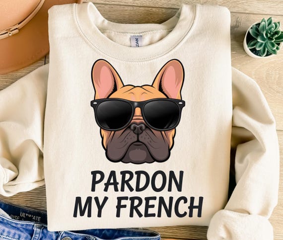 Pardon My French Png, Sublimation Design, French Bulldog Png, Funny Png, Retro Png, Dog Png, T-Shirt Design, Digital Download Png, DTF