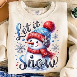 Snowman Png, Sublimation Design, Let It Snow Png, Christmas Png, Snowflakes Png, Winter Png, Sweatshirt Png, Instant Download Png, DTF